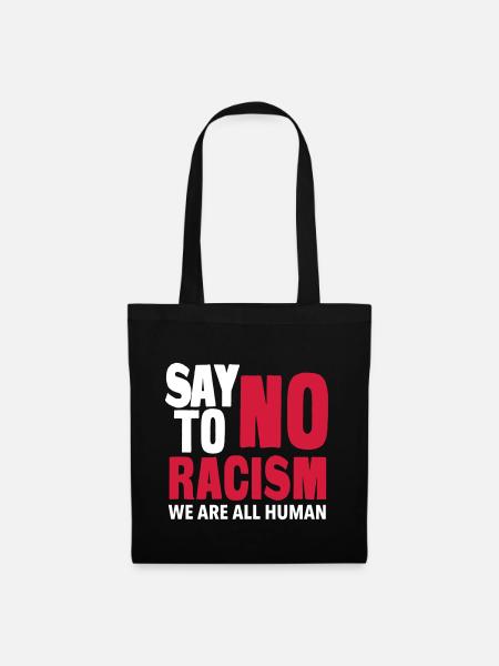 Say No To Racism - We are all Human - Stoffbeutel - Schwarz