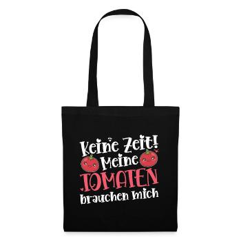 Keine Zeit Meine Tomaten Brauchen Mich - Stoffbeutel - Schwarz - Vorne
