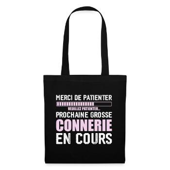 Prochaine connerie rigolo - Sac en tissu - noir - Devant