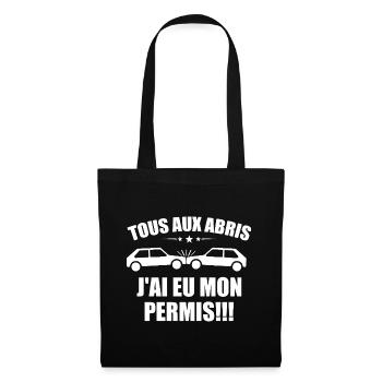 Tous aux abris j'ai eu mon permis - Sac en tissu - noir - Devant