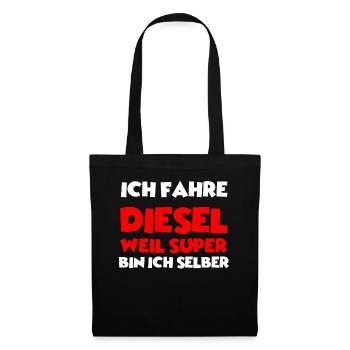 Ich fahre Diesel, weil super bin ich selber - Stoffbeutel - Schwarz - Vorne