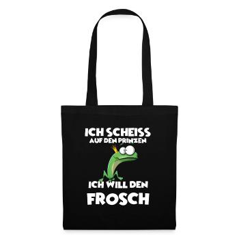 Ich scheiss auf den Prinzen, Ich will den Frosch! - Stoffbeutel - Schwarz - Vorne