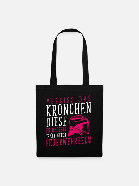 Vergiss Krönchen Prinzessin trägt Feuerwehrhelm - Stoffbeutel - Schwarz