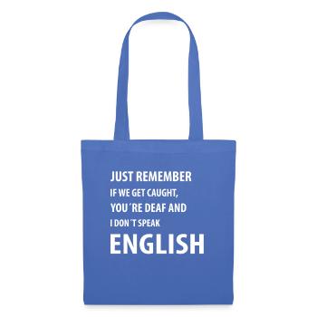 Nur wenn wir erwischt werden Lustige Zitate - Stoffbeutel - Hellblau - Vorne