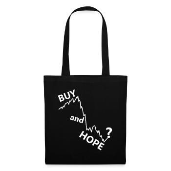 buy and hold parody, buy and hope stocks - Tote Bag - black - Front