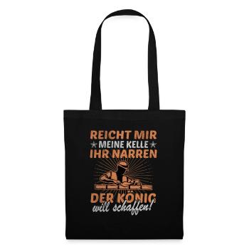 Maurer Reicht Kelle Narren König Schaffen Meister - Stoffbeutel - Schwarz - Vorne