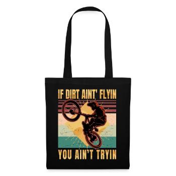 Dirt Bike Rider - Si la saleté ne vole pas, vous n'êtes pas - Sac en tissu - noir - Devant