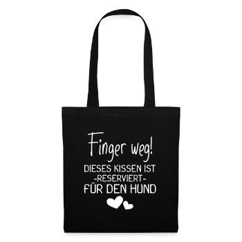 Dieses Kissen ist reserviert für den Hund - Stoffbeutel - Schwarz - Vorne