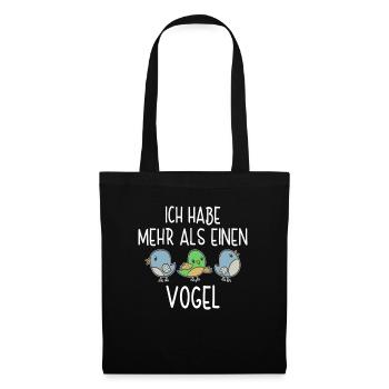 Ich Habe Mehr Als Einen Vogel Vogelfreund Vögel - Stoffbeutel - Schwarz - Vorne