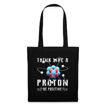 Think like a proton be positive design for a nerd - Tote Bag - black - Front