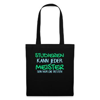 Studieren Kann Jeder - Meister Meisterprüfung - Stoffbeutel - Schwarz - Vorne