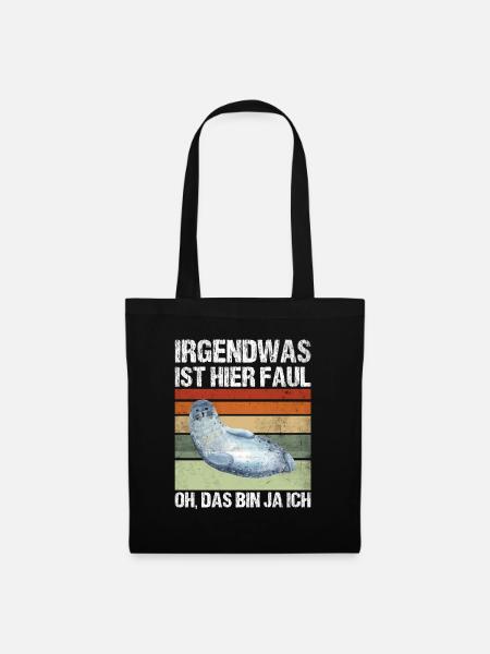 Irgendwas Ist Hier Faul Oh Das Bin Ja Ich Robbe - Stoffbeutel - Schwarz