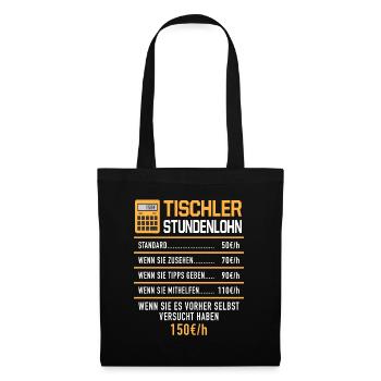 Tischler Stundenlohn Stundensatz Schreiner Holzbau - Stoffbeutel - Schwarz - Vorne