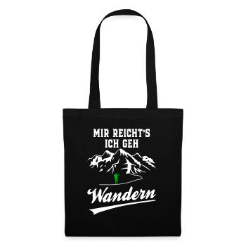 Mir Reicht´s Ich Geh Wandern - Wander Funshirt - Stoffbeutel - Schwarz - Vorne