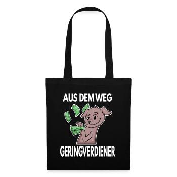 Aus dem Weg du Geringverdiener - Kapitalismus - Stoffbeutel - Schwarz - Vorne
