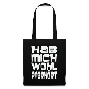 Hab mich wohl pferhört - Stoffbeutel - Schwarz - Vorne
