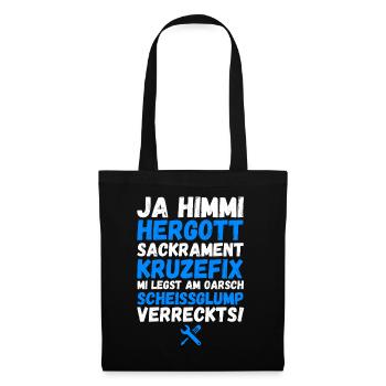 Ja Himmi Hergott - Glump verreckt!!! Lustig Bayern - Stoffbeutel - Schwarz - Vorne
