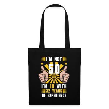 Je n’ai pas 50 ans, j’en ai 18 avec 32 ans d’expérience - Sac en tissu - noir - Devant