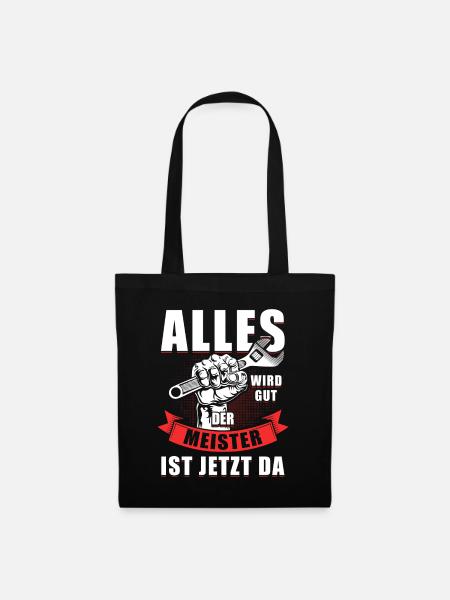 Alles Wird Gut Meister Ist Da Klempner Spengler - Stoffbeutel - Schwarz