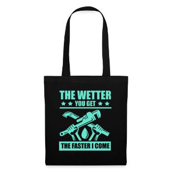 Plumber The Weather You Get The Faster I Come - Tote Bag - black - Front