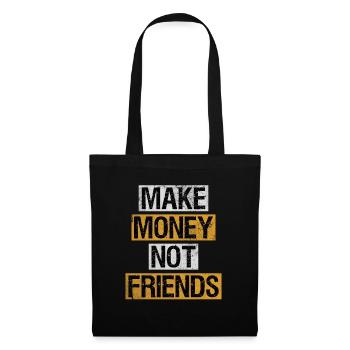 Gagner de l’argent Pas d’amis Entrepreneur capitaliste - Sac en tissu - noir - Devant