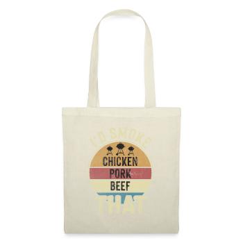 Je fumerais ce maître de grillades de poulet et de bœuf de porc - Sac en tissu - nature - Devant