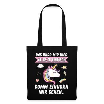Kindisch Komm Einhorn Mädchen Spruch Einhorn - Stoffbeutel - Schwarz - Vorne
