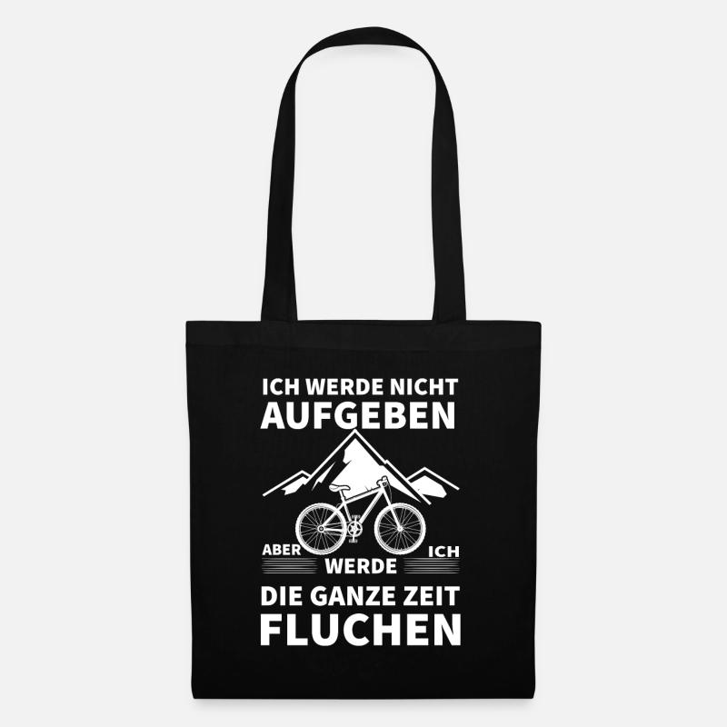 Ich Werde Nicht Aufgeben Aber Ich Werde Die Ganze - Stoffbeutel - Schwarz