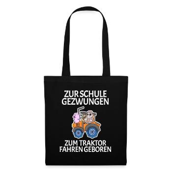 Zur Schule Gezwungen Traktor fahren - Stoffbeutel - Schwarz - Vorne