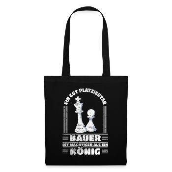 Schach Schachspieler Bauer Mächtiger Als König - Stoffbeutel - Schwarz - Vorne