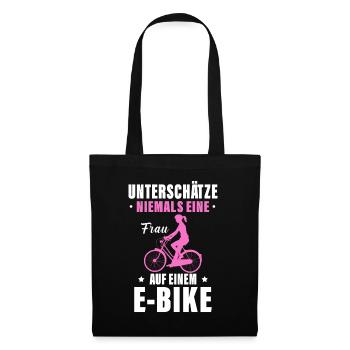Unterschätze Niemals Eine Frau Auf Einem E Bike - Stoffbeutel - Schwarz - Vorne