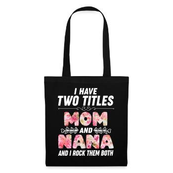 Mother's Day Nana Mama Flowers - Tote Bag - black - Front