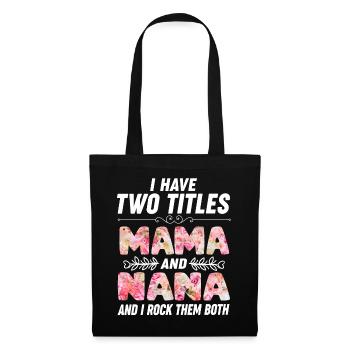 Mother's Day Nana Mama Flowers - Tote Bag - black - Front