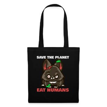 SAVE THE PLANET - EAT HUMANS - Stoffbeutel - Schwarz - Vorne