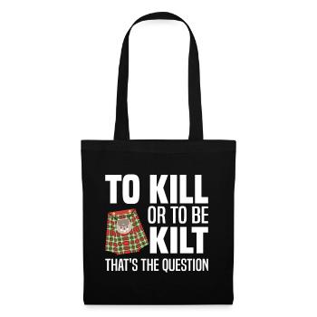 Scottish Kilt Costume Saying - Scottish Skirt - Tote Bag - black - Front
