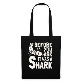 Before You Ask It Was A Shark - Knochenbruch - Stoffbeutel - Schwarz - Vorne