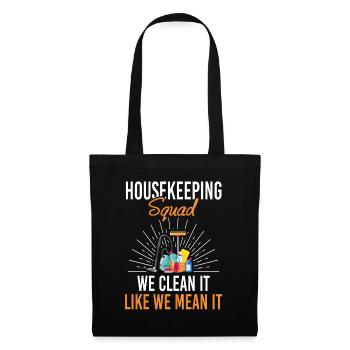 Housekeeping Squad We Clean Like We Mean It - Stoffbeutel - Schwarz - Vorne