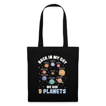 À mon époque, nous avions 9 planètes du système solaire de Pluton - Sac en tissu - noir - Devant