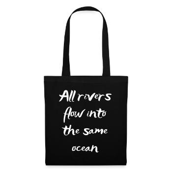 All rivers flow into the same ocean - Tote Bag - black - Front
