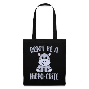 Don't Be A Hippo-Crite Funny Cute Hippopotamus - Tote Bag - black - Front