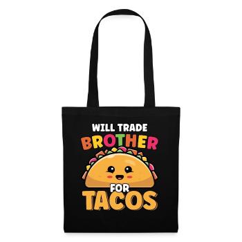 Will Trade Brother For Tacos Lover Cute Funny - Tote Bag - black - Front