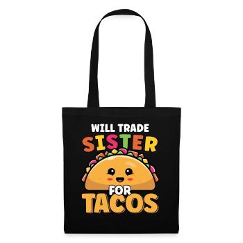 Will Trade Sister For Tacos Lover Cute Funny - Tote Bag - black - Front