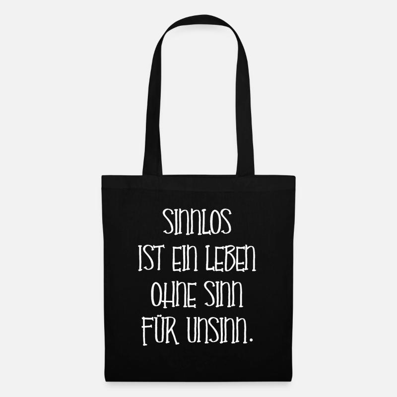 Lustiger Spruch Unsinn Leben Damen Herren Geschenk - Stoffbeutel - Schwarz