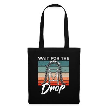 Vintage Achterbahn Spruch Wait For The Drop - Stoffbeutel - Schwarz - Vorne