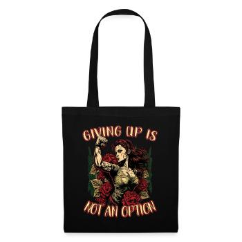 Giving up is not an option strong woman - Tote Bag - black - Front
