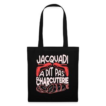 Jacquadi a dit pas de charcuterie oss 117 réplique - Sac en tissu - noir - Devant