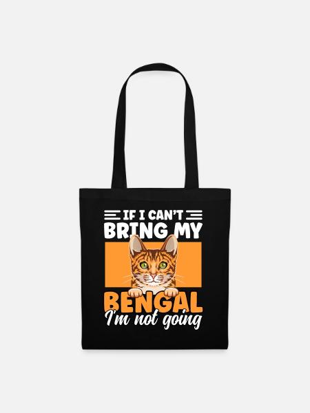 Wenn ich meine Bengalkatze nicht mitbringen kann, werde ich nicht lustig - Stoffbeutel - Schwarz
