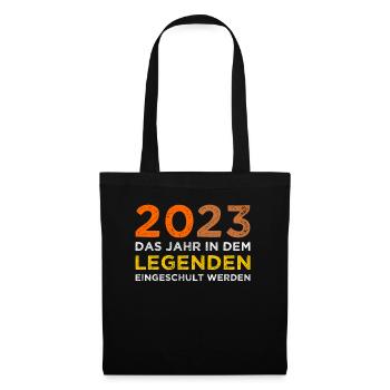 2023 Das Jahr In dem Legenden Eingeschult Werden - Stoffbeutel - Schwarz - Vorne