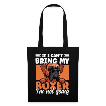 If I Can't Bring My Boxer I'm Not Going Funny - Tote Bag - black - Front