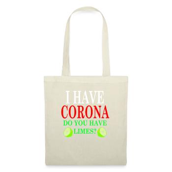 Ich habe Corona Hast du Limetten - Stoffbeutel - Natur - Vorne